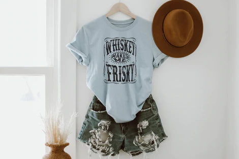 Whiskey Makes me Frisky
