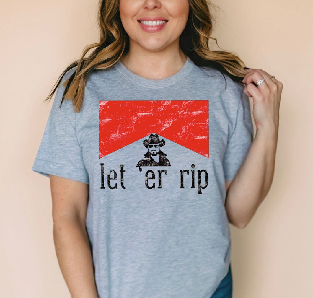 Let 'er Rip Tee